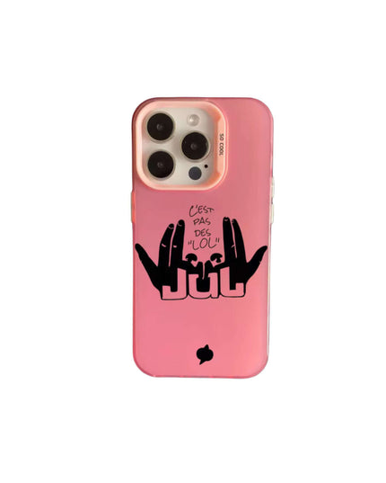 Coque JUL C’est pas des LOL - Rose